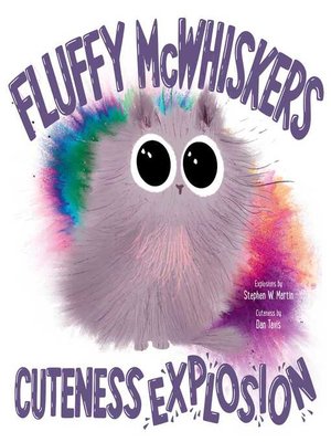 cover image of Fluffy McWhiskers Cuteness Explosion